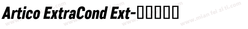 Artico ExtraCond Ext字体转换